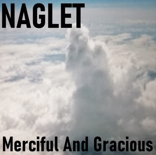 Naglet : Merciful and Gracious